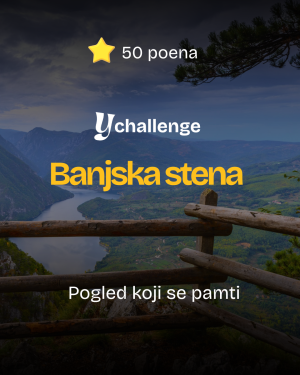 Banjska stena vidikovac (Yzlet Challenge)